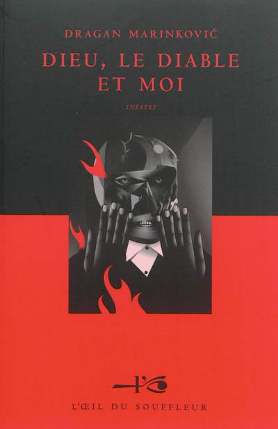 Dieu, le diable et moi : théâtre