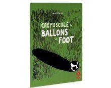 Le crépuscule des ballons de foot