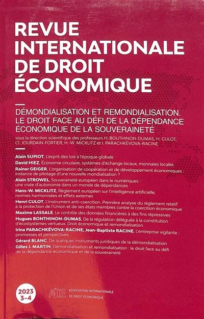 Revue internationale de droit économique, n° 3-4 (2023). Démondialisation et remondialisation : le droit face au défi de la dépendance économique de la souveraineté