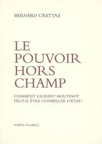 Le pouvoir hors champ : comment Laurent Moutinot peut-il être conseiller d'Etat ?