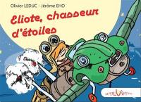 Eliote, chasseur d'étoiles