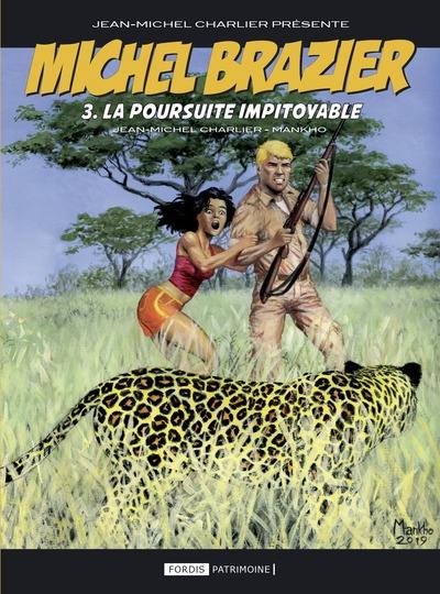 Michel Brazier. Vol. 3. La poursuite impitoyable