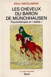 Les cheveux du baron de Münchhausen : psychothérapie et réalité