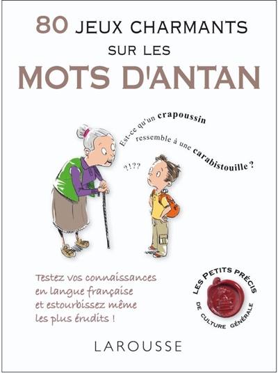 80 jeux charmants sur les mots d'antan