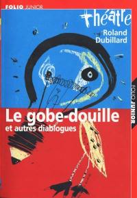 Le gobe-douille et autres diablogues