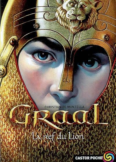 Graal. Vol. 3. La nef du lion