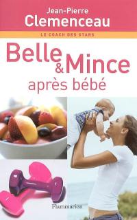 Belle et mince après bébé