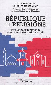 République et religions : des valeurs communes pour une fraternité partagée