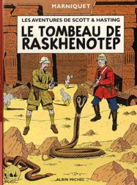 Les aventures de Scott et Hastings. Vol. 1. Le tombeau de Raskhenotep