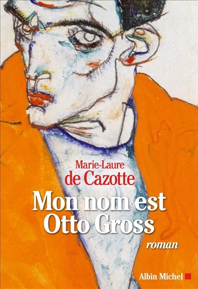 Mon nom est Otto Gross