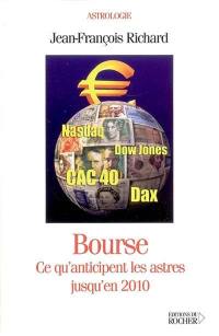 Bourse : ce qu'anticipent les astres jusqu'en 2010