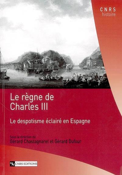 Le règne de Charles III : le despotisme éclairé en Espagne