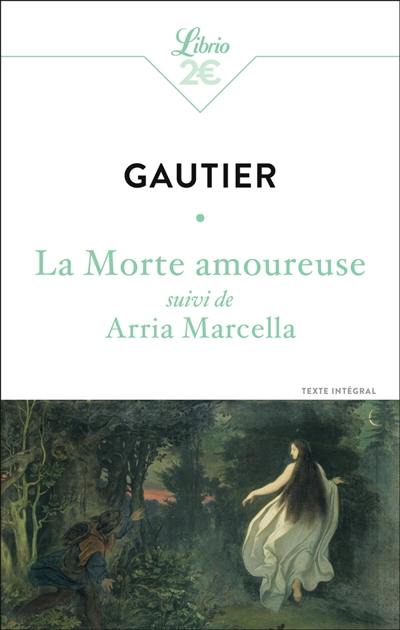 La morte amoureuse. Arria Marcella : texte intégral