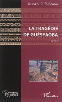 La tragédie de Guésyaoba