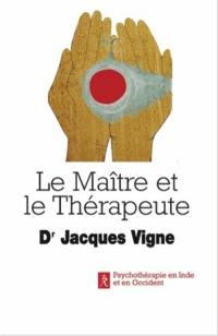 Le maître et le thérapeute : un psychiatre en Inde