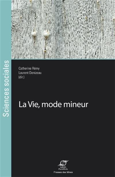 La vie, mode mineur