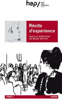 Récits d'expérience. Vol. 3