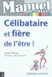 Célibataire et fière de l'être