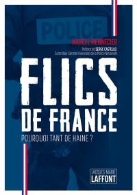 Flics de France : pourquoi tant de haine ?