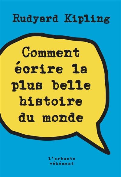 Comment écrire la plus belle histoire du monde