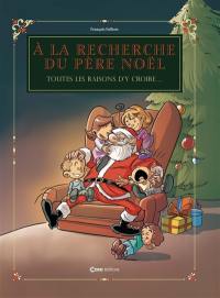 A la recherche du Père Noël : toutes les raisons d'y croire...