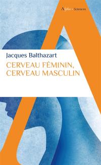 Cerveau féminin, cerveau masculin