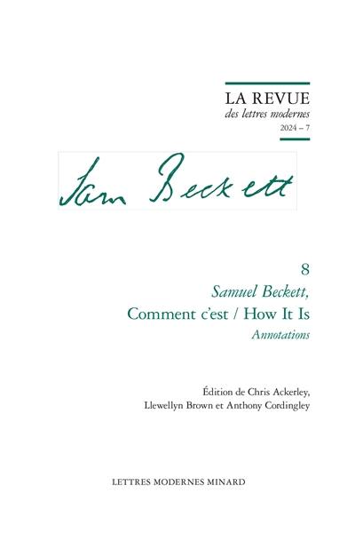 Samuel Beckett. Vol. 8. Samuel Beckett, Comment c'est : annotations. Samuel Beckett, How it is