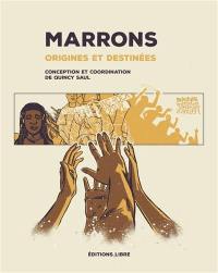 Marrons : origines & destinées