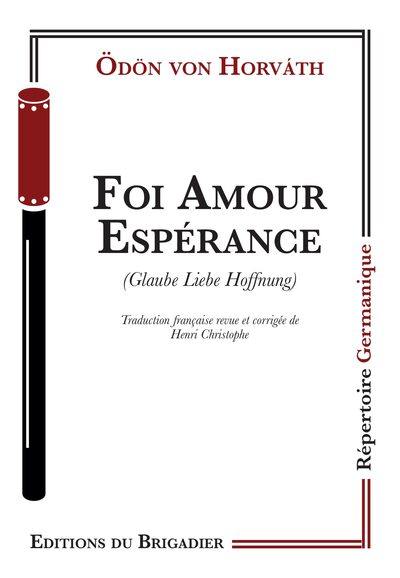 Foi, amour, espérance : une petite danse de mort en cinq tableaux. Glaube Liebe Hoffnung : ein kleiner Totentanz in fünf Bildern