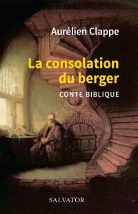 La consolation du berger : conte biblique