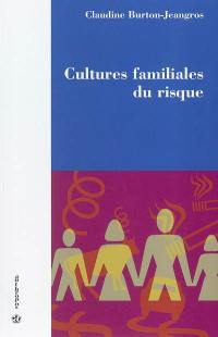 Cultures familiales du risque