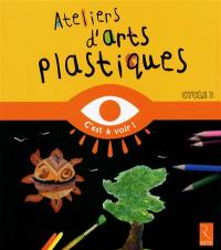 Ateliers d'arts plastiques, cycle 3