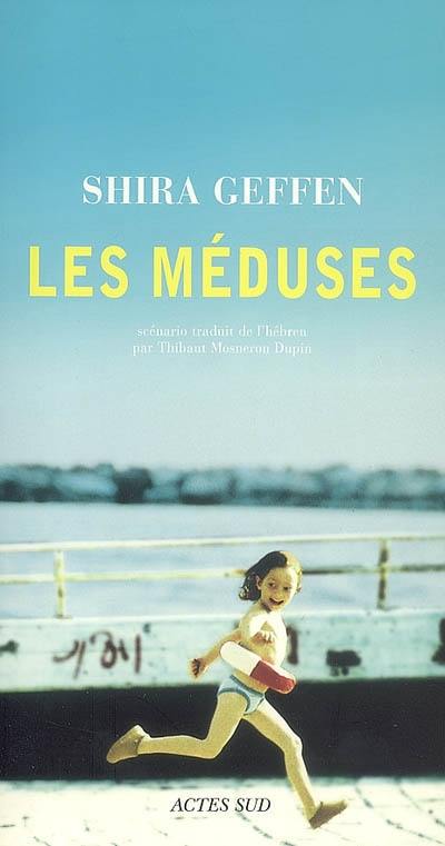 Les méduses : scénario