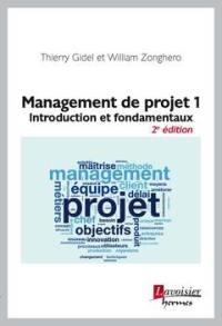 Management de projet. Vol. 1. Introduction et fondamentaux