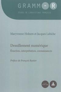 Dessillement numérique : énaction, interprétation, connaissances