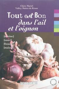 Tout est bon dans l'ail et l'oignon