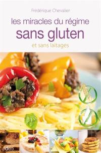 Les miracles du régime sans gluten et sans laitages