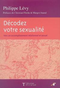 Décodez votre sexualité : vers un accomplissement relationnel et sexuel