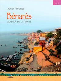 Bénarès : au-delà de l'éternité