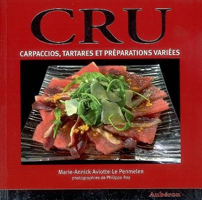 Cru : carpaccios, tartares et préparations variées