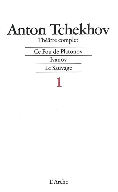 Théâtre complet. Vol. 1