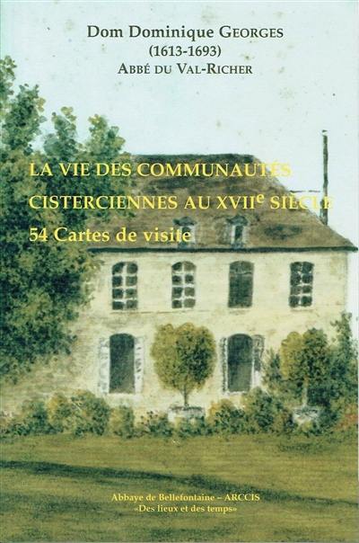 La vie des communautés cisterciennes au XVIIe siècle : 54 cartes de visite