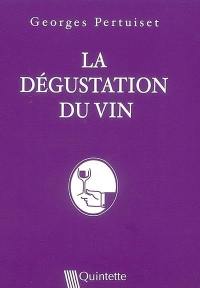 La dégustation du vin