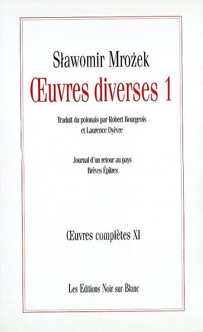 Oeuvres complètes. Vol. 11. Oeuvres diverses 1