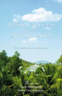 Résonances au coeur du silence : contemplations quotidiennes