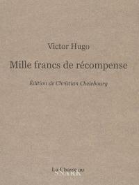 Mille francs de récompense