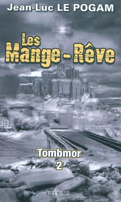 Les Mange-rêve. Vol. 4. Tombmor. Vol. 2