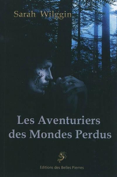 Les aventuriers des mondes perdus