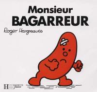 Monsieur Bagarreur