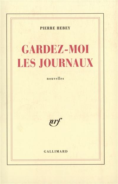 Gardez-moi les journaux